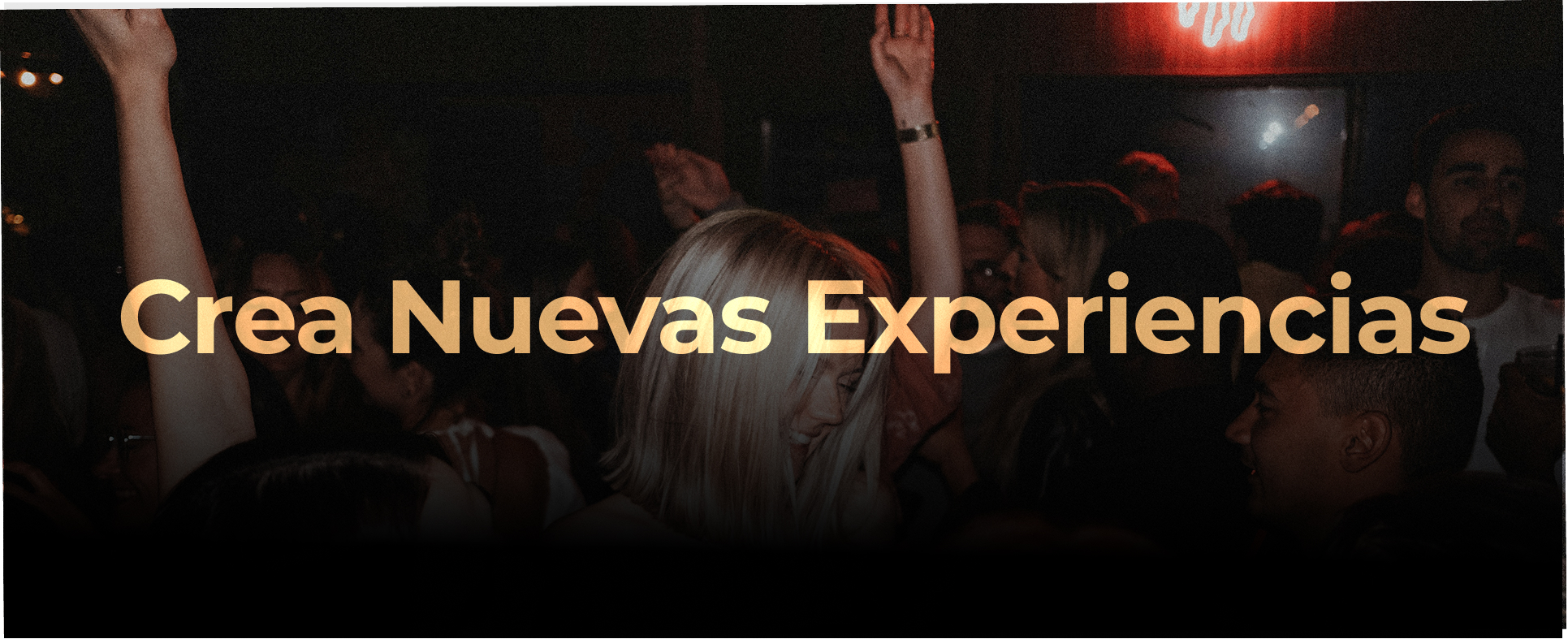 Crea nuevas experiencias